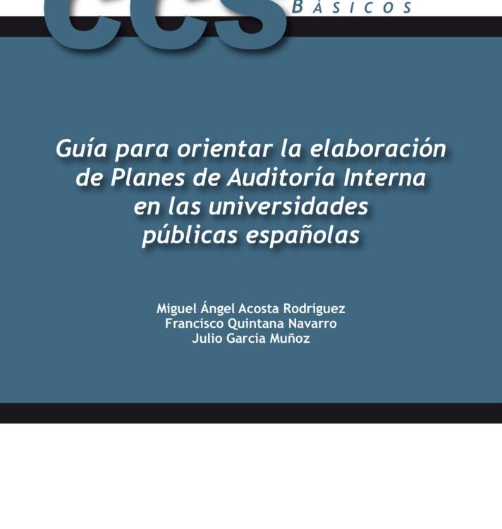 Guía para orientar la elaboración de Planes de Auditoría Interna en las universidades españolas