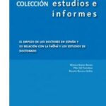 El empleo de los doctores en España y su relación con la I+D+i y los estudios de doctorado