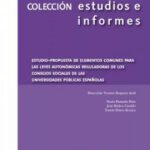 Estudio-propuesta de elementos comunes para las leyes autonómicas reguladoras de los consejos sociales de las universidades públicas españolas