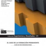 El caso de la formacion permanente. Guías de recomendaciones (casos de estudio y buenas prácticas) para la organización y desarrollo de la Tercera Misión universitaria en España