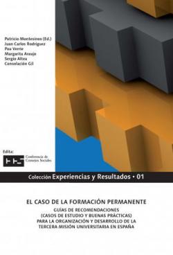 El caso de la formacion permanente. Guías de recomendaciones (casos de estudio y buenas prácticas) para la organización y desarrollo de la Tercera Misión universitaria en España